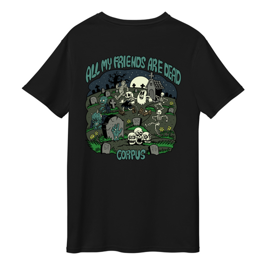 All My Friends Are Dead T-Shirt